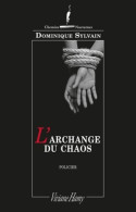 L'Archange Du Chaos (2015) De Dominique Sylvain - Otros & Sin Clasificación
