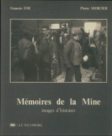 Mémoires De La Mine. Images D'histoire. (1981) De Collectif - Kunst