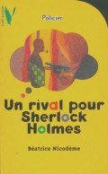 Un Rival Pour Sherlock Holmes (1996) De Béatrice Nicodème - Andere & Zonder Classificatie