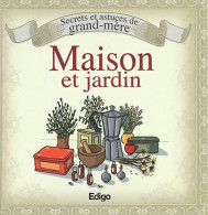 Secrets Et Astuces De Grand-mère : Maison Et Jardin (2011) De Laurent Vinet - Autres & Non Classés