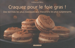 Craquez Pour Le Foie Gras ! (2010) De Catherine Méry - Gastronomie