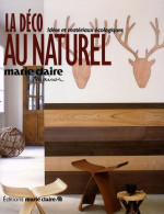 La Décoration Au Naturel : 40 Idées Nature Pour La Maison (2009) De Anne-Sophie Puget - Decorazione Di Interni