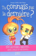 Tu Connais Pas La Dernière (2005) De François Briaux - Humor