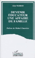 Devenir éducateur. Une Affaire De Famille (1995) De Alain Vilbrod - Sin Clasificación