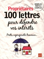 Propriétaires : 100 Lettres Pour Défendre Vos Intérêts (2016) De Patricia Gendrey - Recht