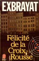 Félicité De La Croix Rousse (1981) De Charles Exbrayat - Andere & Zonder Classificatie