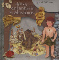 Jora, Enfant De La Préhistoire (2012) De Eleonora Barsotti - Autres & Non Classés