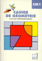 Cahier De Géométrie CM1 Cycle Des Approfondissements (1997) De Gérard Champeyrache - 6-12 Ans