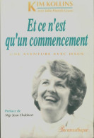 Et Ce N'est Qu'un Commencement (1988) De Kim Catherine-Marie Kollins - Religión