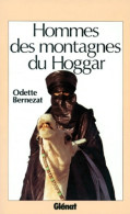 Hommes Des Montagnes Du Hoggar (1993) De Odette Bernezat - Voyages