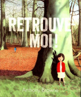 Retrouve-moi ! (2019) De Anthony Browne - Autres & Non Classés