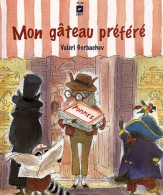 Mon Gâteau Préféré (2001) De Valeri Gorbachev - Autres & Non Classés