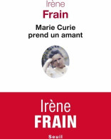 Marie Curie Prend Un Amant (2015) De Irène Frain - Biographien