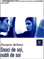 Souci De Soi, Oubli De Soi (2002) De Jacques Arènes - Wetenschap