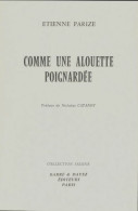 Comme Une Alouette Poignardée (1992) De Etienne Parize - Andere & Zonder Classificatie