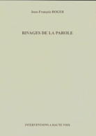 Rivages De La Parole (2004) De Jean-François Roger - Other & Unclassified