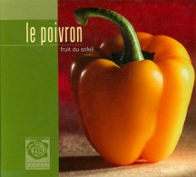 Le Poivron. Fruit Du Soleil (2004) De Collectif - Gastronomie
