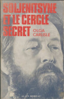 Soljenitsyne Et Le Cercle Secret (1979) De Olga Carliste - Historia