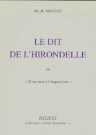 Le Dit De L'hirondelle Ou D'un Mot à L'improviste (2004) De Marie-Hélène Nocent - Sonstige & Ohne Zuordnung