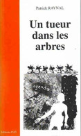 Un Tueur Dans Les Arbres (1996) De Patrick Raynal - Otros & Sin Clasificación