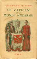 Le Vatican Et Le Monde Moderne (1933) De Geo London - Historia