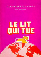 Les Veines Qui Tuent. Le Lit Qui Tue (1981) De Ach. Desbuquoit - Gezondheid