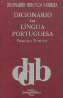 Dicionàrio Da Lingua Portuguesa (0) De Francisco Torrinha - Dictionaries