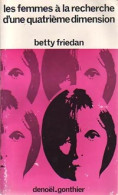 Les Femmes à La Recherche D'une Quatrième Dimension (1969) De Betty Friedan - Scienza