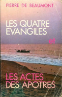 Les Quatre Évangiles Et Les Actes Des Apôtres (1976) De Collectif - Religión