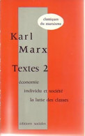 Textes Tome II : Economie / Individu Et Société / La Lutte Des Classes (1972) De Karl Marx - Politique