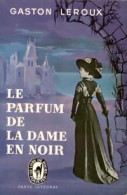 Le Parfum De La Dame En Noir (1973) De Gaston Leroux - Autres & Non Classés