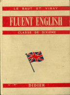 Fluent English 6e (1961) De L. Le Baut - 6-12 Ans