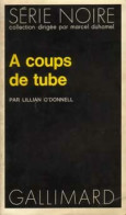 A Coups De Tube (1972) De Lilian O'Donnel - Autres & Non Classés