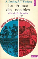 Nouvelle Histoire De La France Contemporaine Tome VII : La France Des Notables Tome II : La Vie De - Geschiedenis