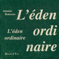 L'éden Ordinaire (2004) De Antoine Boisseau - Altri & Non Classificati