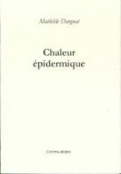 Chaleur épidermique (2001) De Mathilde Dargnat - Sonstige & Ohne Zuordnung