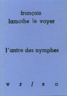 L'antre Des Nymphes (1996) De François Lamothe Le Vayer - Other & Unclassified