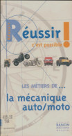 Les Métiers De... La Mécanique Auto Moto (1997) De Patrick Banon - Non Classés