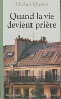 Quand La Vie Devient Prière (1998) De Michel Quoist - Religion