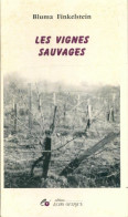 Les Vignes Sauvages (1992) De Bluma Finkelstein - Otros & Sin Clasificación