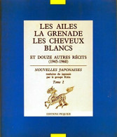 Les Ailes, La Grenade, Les Cheveux Blancs Et Douze Autres Récits Tome II (1986) De Collectif - Natur