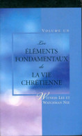 Les éléments Fondamentaux De La Vie Chrétienne Tome I (2012) De Watchman Lee - Godsdienst