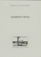 Saisons Vives (2002) De Danielle Allain-Guesdon - Sonstige & Ohne Zuordnung