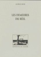 Les Demeures Du Réel (2002) De Georges Rose - Otros & Sin Clasificación