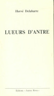 Lueurs D'antre (1989) De Herve Delabarre - Autres & Non Classés