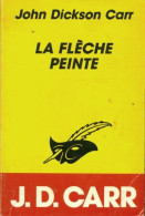 La Flèche Peinte (1988) De John Dickson Carr - Andere & Zonder Classificatie