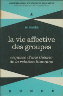 La Vie Affective Des Groupes (1970) De Max Pagès - Wissenschaft
