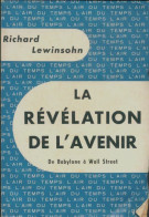 La Révélation De L'avenir (1960) De Richard Lewinsohn - Esoterismo