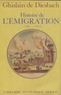 Histoire De L'émigration (1984) De Ghislain De Diesbach - Storia