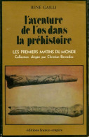 L'aventure De L'os Dans La Préhistoire (1978) De René Gailli - Storia